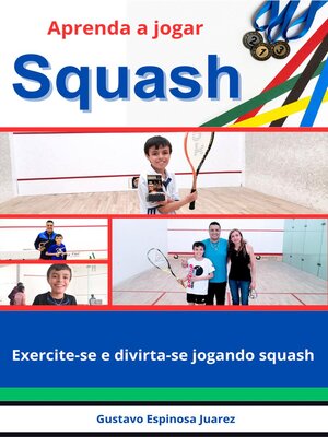 cover image of Aprenda a jogar  Squash  Exercite-se e divirta-se jogando squash